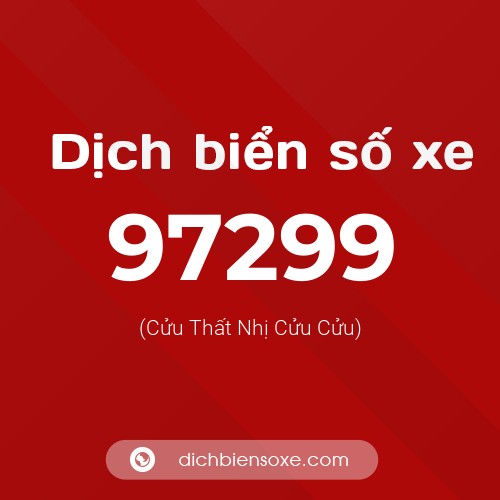 Ý nghĩa biển số xe 97299 là gì?