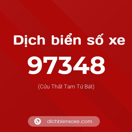 Ý nghĩa biển số xe 97348 là gì?