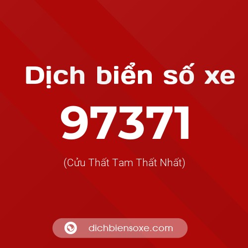 Ý nghĩa biển số xe 97371 là gì?