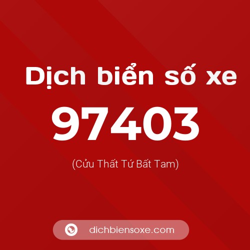 Ý nghĩa biển số xe 97403 là gì?