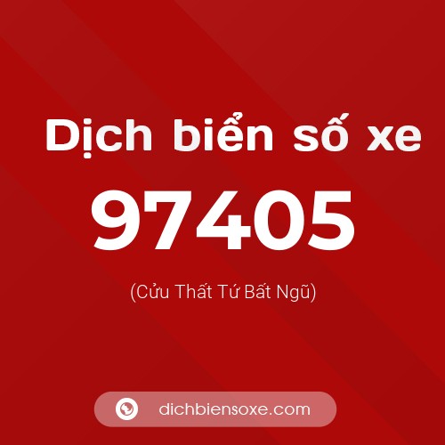 Ý nghĩa biển số xe 97405 là gì?