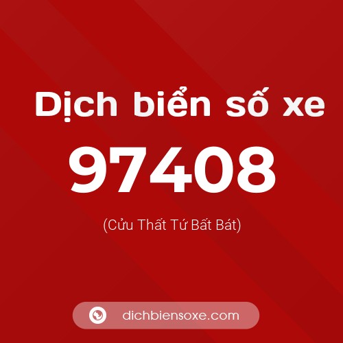 Ý nghĩa biển số xe 97408 là gì?