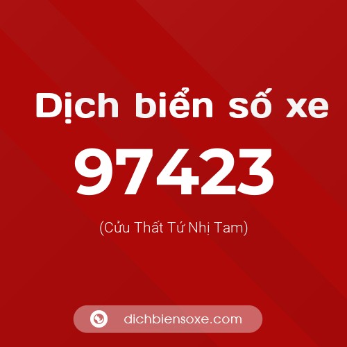 Ý nghĩa biển số xe 97423 là gì?