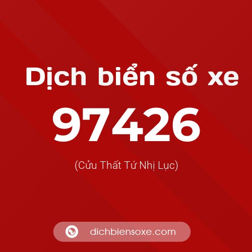 Ý nghĩa biển số xe 97426 là gì?