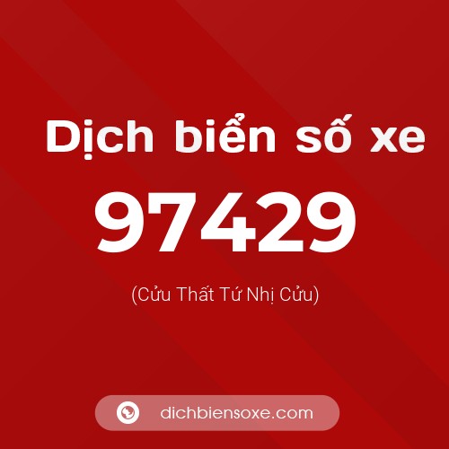 Ý nghĩa biển số xe 97429 là gì?