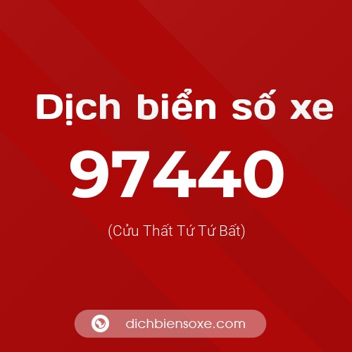 Ý nghĩa biển số xe 97440 là gì?