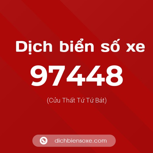 Ý nghĩa biển số xe 97448 là gì?