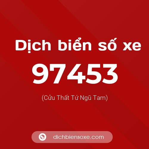 Ý nghĩa biển số xe 97453 là gì?