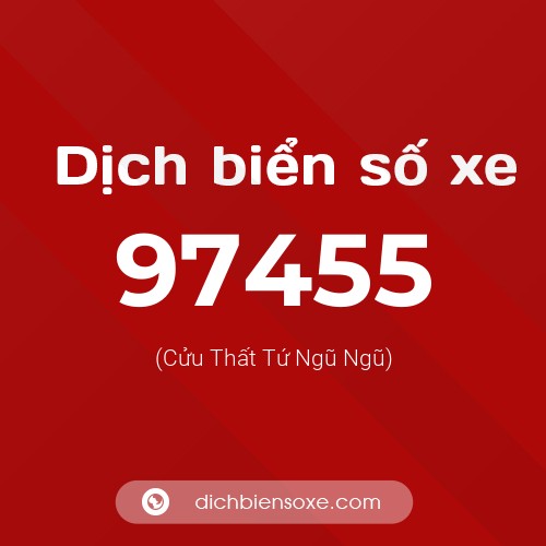 Ý nghĩa biển số xe 97455 là gì?