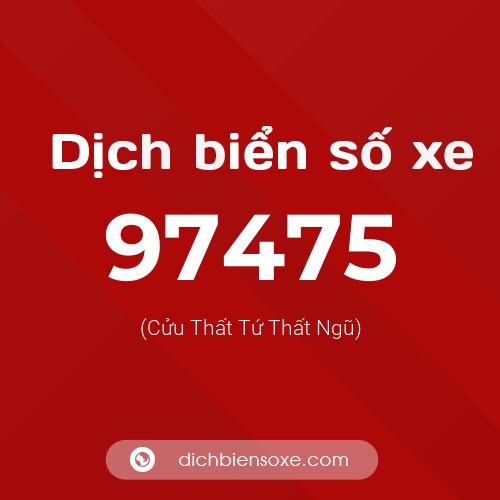 Ý nghĩa biển số xe 97475 là gì?