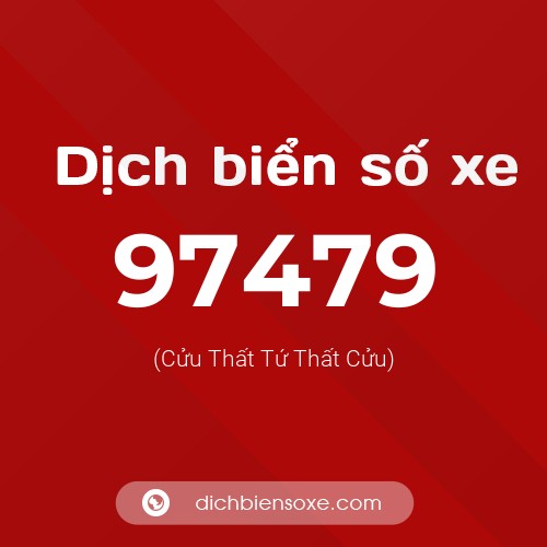 Ý nghĩa biển số xe 97479 là gì?