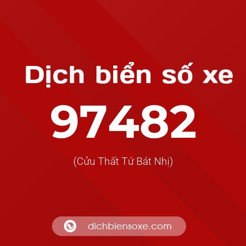 Ý nghĩa biển số xe 97482 là gì?