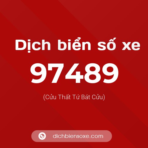 Ý nghĩa biển số xe 97489 là gì?