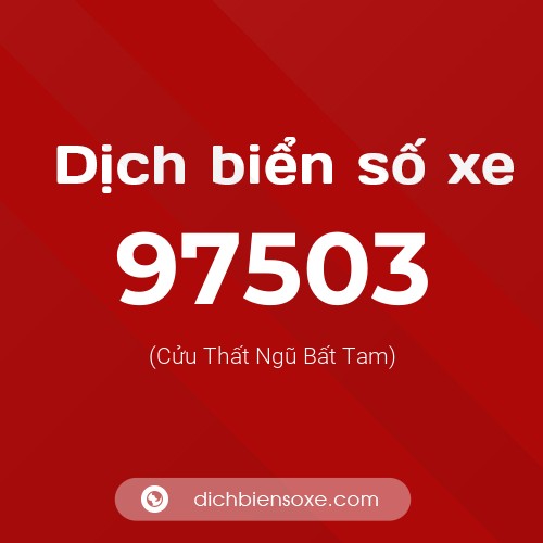 Ý nghĩa biển số xe 97503 là gì?