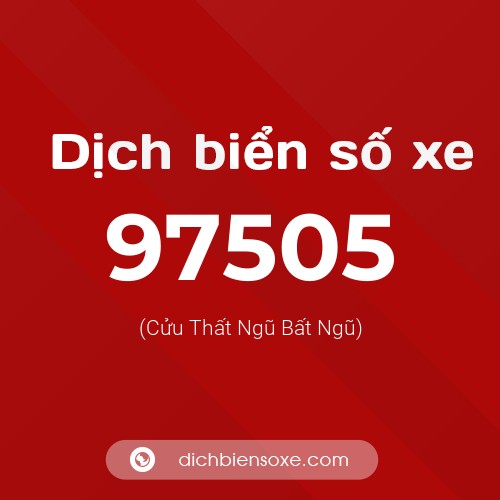 Ý nghĩa biển số xe 97505 là gì?