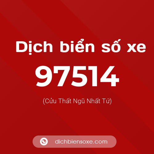 Ý nghĩa biển số xe 97514 là gì?