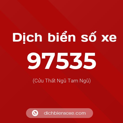 Ý nghĩa biển số xe 97535 là gì?