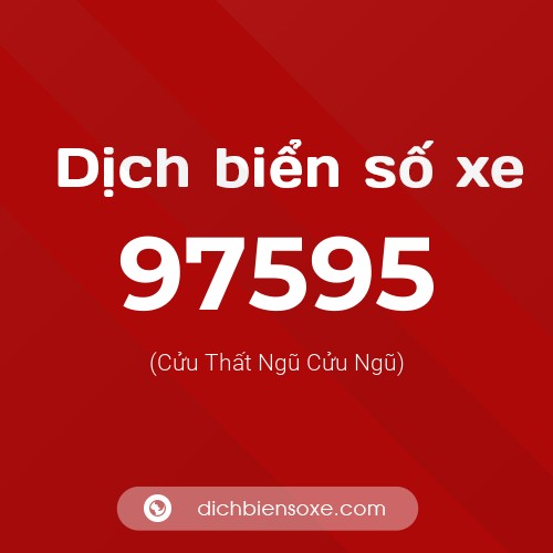 Ý nghĩa biển số xe 97595 là gì?