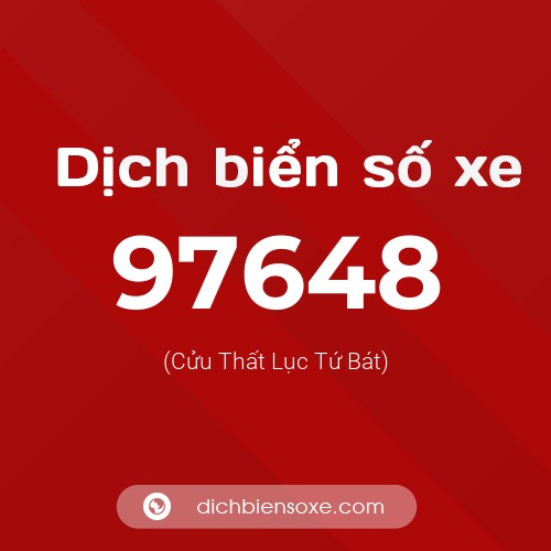 Ý nghĩa biển số xe 97648 là gì?