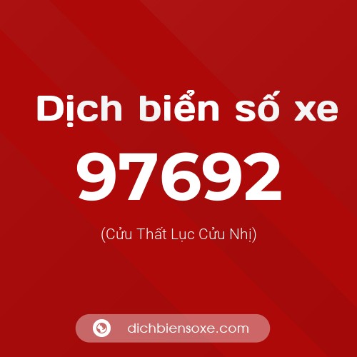 Ý nghĩa biển số xe 97692 là gì?