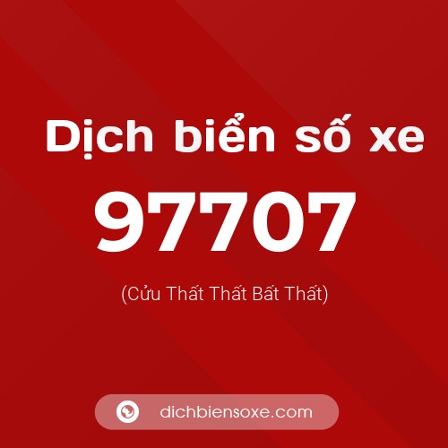 Ý nghĩa biển số xe 97707 là gì?