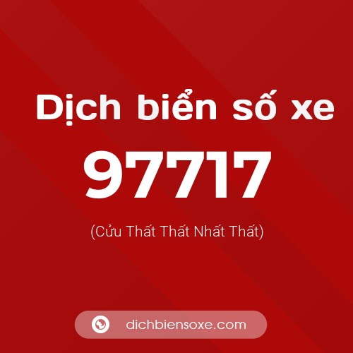 Ý nghĩa biển số xe 97717 là gì?