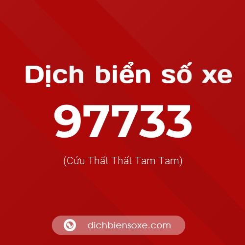 Ý nghĩa biển số xe 97733 là gì?