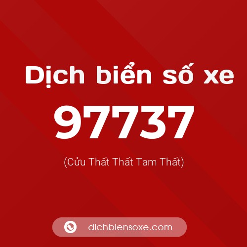 Ý nghĩa biển số xe 97737 là gì?