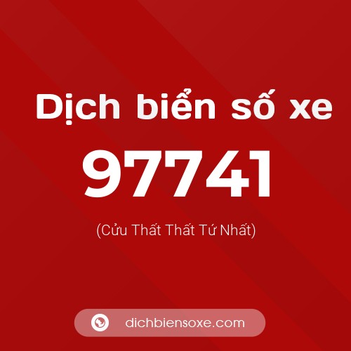 Ý nghĩa biển số xe 97741 là gì?