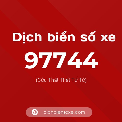 Ý nghĩa biển số xe 97744 là gì?