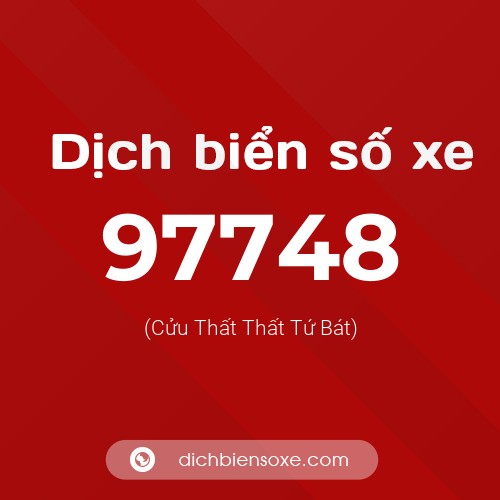 Ý nghĩa biển số xe 97748 là gì?