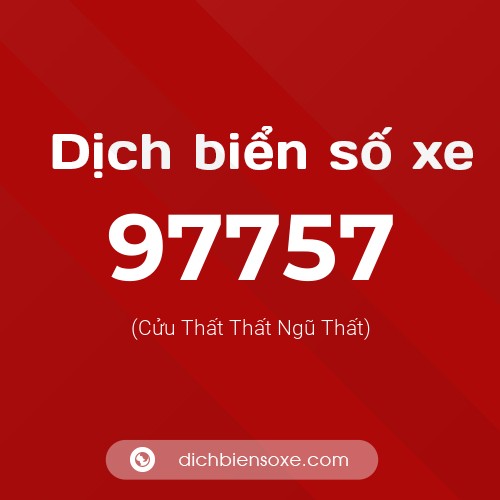 Ý nghĩa biển số xe 97757 là gì?
