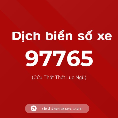 Ý nghĩa biển số xe 97765 là gì?