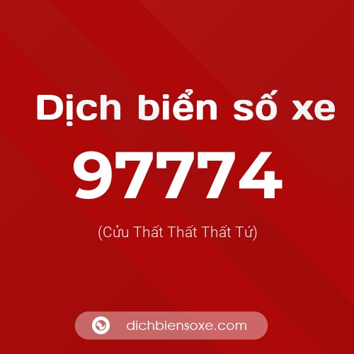 Ý nghĩa biển số xe 97774 là gì?