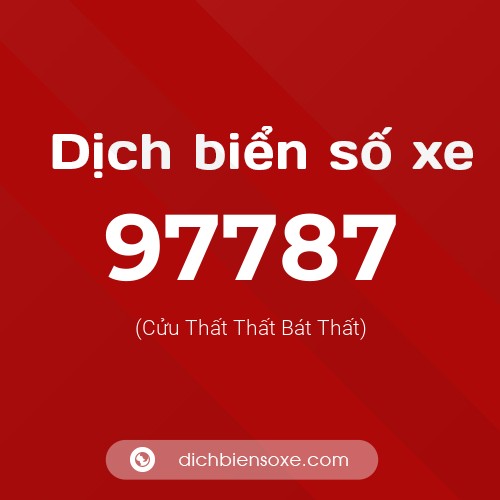 Ý nghĩa biển số xe 97787 là gì?