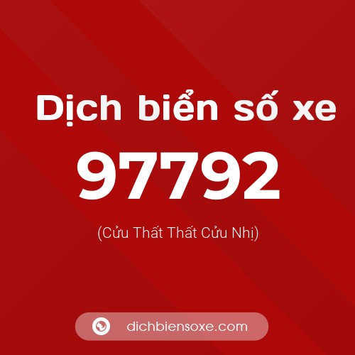 Ý nghĩa biển số xe 97792 là gì?