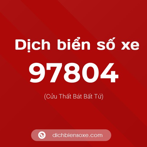 Ý nghĩa biển số xe 97804 là gì?