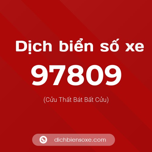 Ý nghĩa biển số xe 97809 là gì?