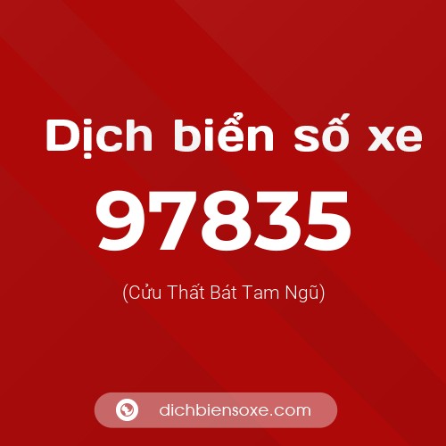 Ý nghĩa biển số xe 97835 là gì?