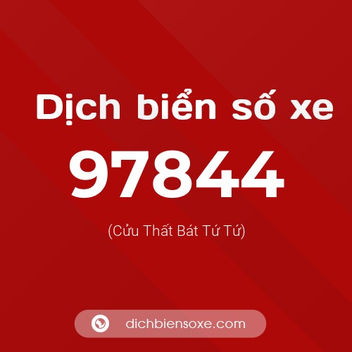Ý nghĩa biển số xe 97844 là gì?