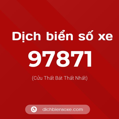 Ý nghĩa biển số xe 97871 là gì?