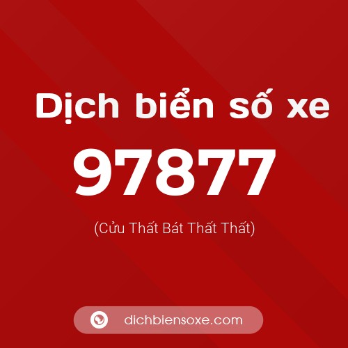 Ý nghĩa biển số xe 97877 là gì?