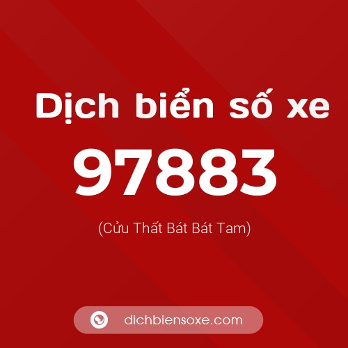 Ý nghĩa biển số xe 97883 là gì?