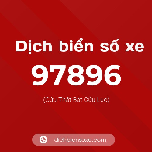 Ý nghĩa biển số xe 97896 là gì?