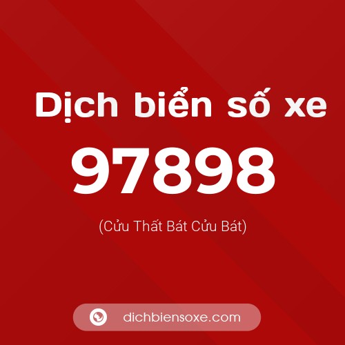 Ý nghĩa biển số xe 97898 là gì?