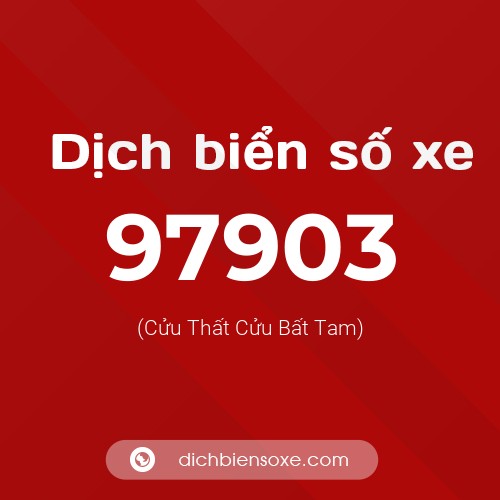 Ý nghĩa biển số xe 97903 là gì?