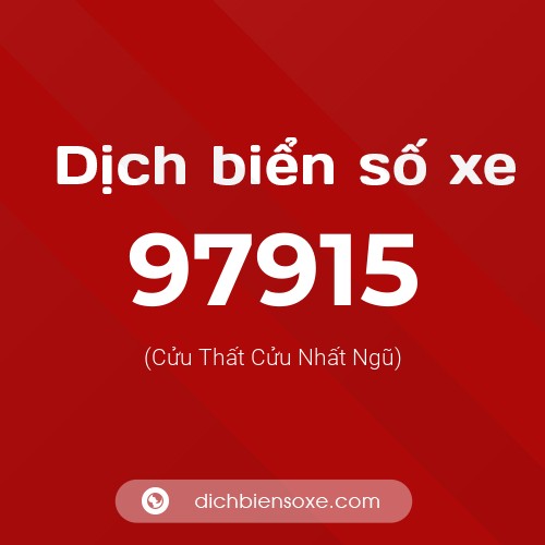 Ý nghĩa biển số xe 97915 là gì?