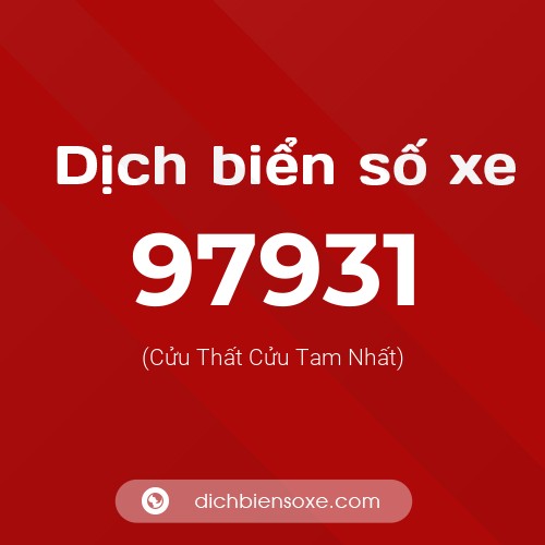 Ý nghĩa biển số xe 97931 là gì?