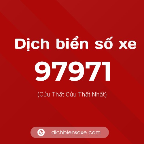 Ý nghĩa biển số xe 97971 là gì?
