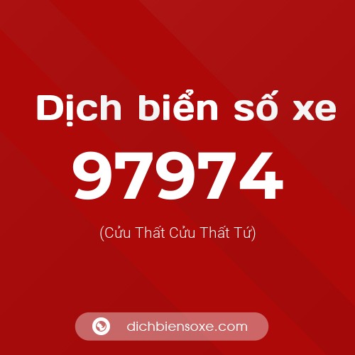 Ý nghĩa biển số xe 97974 là gì?